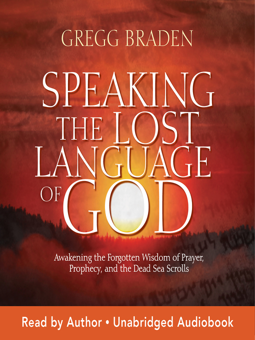 Title details for Speaking the Lost Language of God by Gregg Braden - Wait list